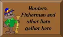 Hunters and Fisherman