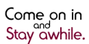 come on in and stay awhile