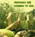Personas que cambian tu vida