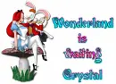 Wonderland is waiting ~ Crystal