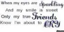 Only my true friends