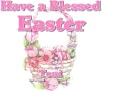 Easter Basket with Have a Blessed Easter luv Toni