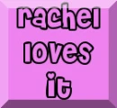 rachel loves it