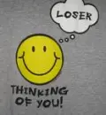 Thinking of you Loser