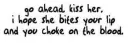 Bite me ;; â™¥