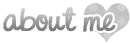 About me [[gray heart]]