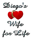Diego's wife for life