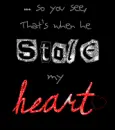 he stole my heart
