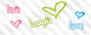 Live Laugh Love <3