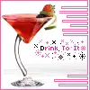 drink it