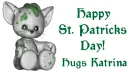 Happy St. Patrick's Day! Hugs Katrina