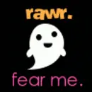 Rawr fear me