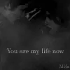 My Life Now