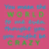 You mean the world
