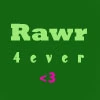 Rawr Forever