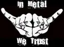 In Metal We Trust
