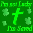 I'm not lucky I'm Saved