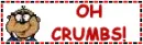 Oh Crumbs