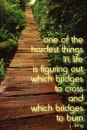 which bridge to cross and which to burn