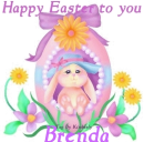 HAPPY EASTER TO YOU WITH NAME BRENDA