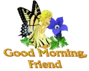 Good Morning, Friend!