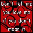 Don't tell me
