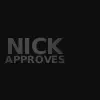 Nick approves