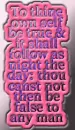 To Thine Own Self Be True