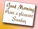 Good Morning - Sunday
