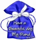 Have a beautiful day My Friend.