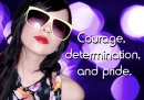 Girl - Courage Determination & Pride.