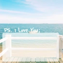PS. I Love You.