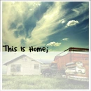 This is Home.