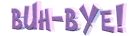 BYE BYE