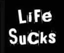 Life Sucks