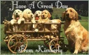 HAVE A GREAT DAY FROM KIMBERLY