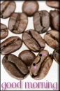 good morning coffee beans