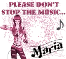 Please don't stop the music- Maria