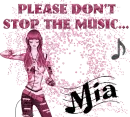 Please don't stop the music- Mia