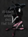 it cant rain all the time