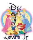 Disney princess - Dee loves it