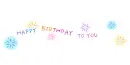 HAPPY BIRTHDAY TO YOU