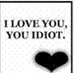 idiot..