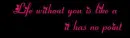Life without you