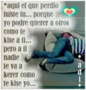 aqui el que perdio fuiste tu