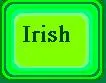 Irish