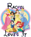 Disney princess - Rachel loves it