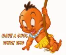 have a good week end