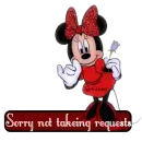 minnie with sorry not takeing requests