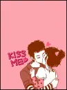 kiss me